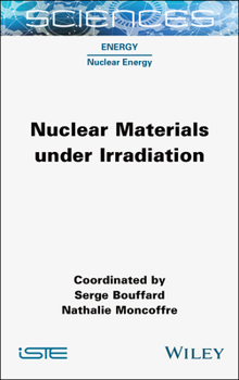 Hardcover Nuclear Materials Under Irradiation Book
