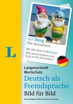 Paperback Langenscheidt Wortschatz Deutsch ALS Fremdsprache Bild Fuer Bild - German Vocabulary Picture by Picture: Die Wichtigsten Woerter Sehen Und Merken [German] Book