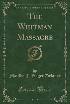 Paperback The Whitman Massacre (Classic Reprint) Book