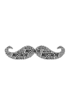 Mustache: Notebook, Journal | Lined Paper | 120 Pages DIN A5 (6 x 9") | Notes, Drawings, Planer, Diary, Organization | Word Cloud Present