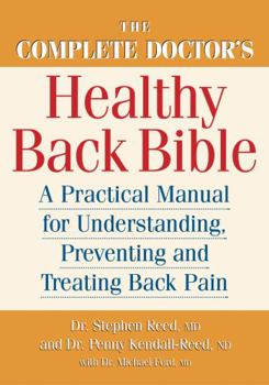 Paperback The Complete Doctor's Healthy Back Bible: A Practical Manual for Understanding, Preventing and Treating Back Pain Book