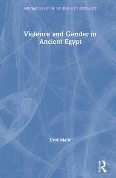 Hardcover Violence and Gender in Ancient Egypt Book