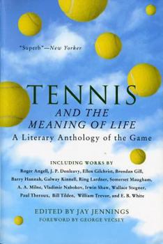 Paperback Tennis and the Meaning of Life: A Literary Anthology of the Game Book