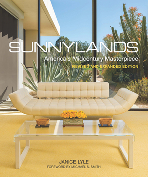 Hardcover Sunnylands: America's Midcentury Masterpiece, Revised and Expanded Edition Book