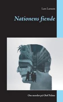 Paperback Nationens fiende: Om mordet på Olof Palme [Swedish] Book