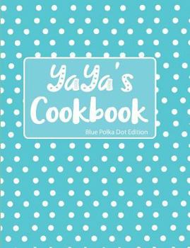 YaYa's Cookbook Blue Polka Dot Edition