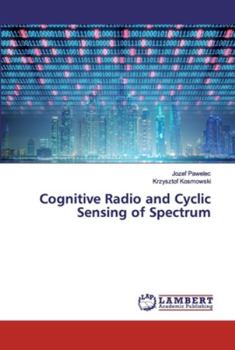 Paperback Cognitive Radio and Cyclic Sensing of Spectrum Book