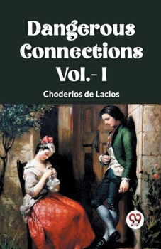 Paperback DANGEROUS CONNECTIONS Vol.- I Book