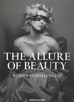 Hardcover The Allure of Beauty: Women in Hollywood Book