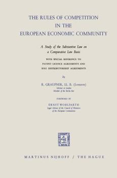 Paperback The Rules of Competition in the European Economic Community: A Study of the Substantive Law on a Comparative Law Basis with Special Reference to Paten Book