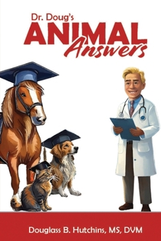 Paperback Dr. Doug's Animal Answers Book