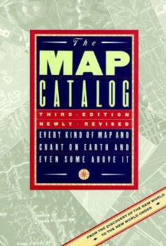 Paperback The Map Catalog: Every Kind of Map and Chart on Earth and Even Some Above It Book