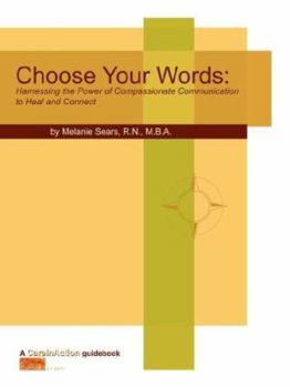 Paperback Choose Your Words: Compassionate Communication Book