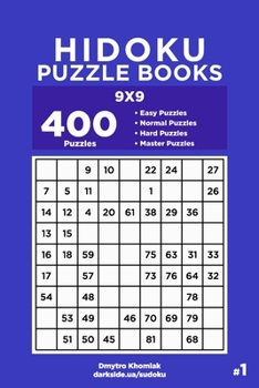 Paperback Hidoku Puzzle Books - 400 Easy to Master Puzzles 9x9 (Volume 1) Book