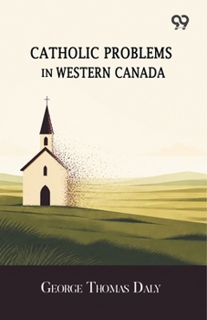 Catholic Problems In Western Canada