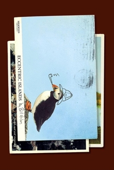 Hardcover Eccentric Islands: Travels Real and Imaginary Book