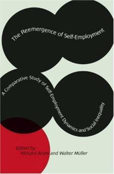 Paperback The Reemergence of Self-Employment: A Comparative Study of Self-Employment Dynamics and Social Inequality Book
