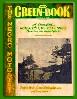 Paperback The Negro Motorist Green Book 1947 Book