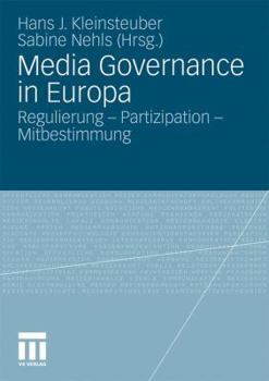 Paperback Media Governance in Europa: Regulierung - Partizipation - Mitbestimmung [German] Book