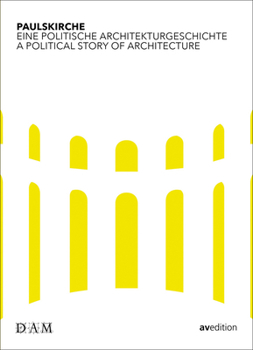 Hardcover Paulskirche: A Political Story of Architecture Book