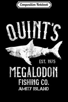 Composition Notebook: Quint's Megalodon Shark Fishing Vintage Meg  Journal/Notebook Blank Lined Ruled 6x9 100 Pages