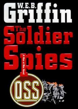 The Soldier Spies: A Men at War Novel - Book #3 of the Men at War