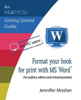 Paperback Format your book for print with MS Word(R): For authors, editors and virtual assistants Book