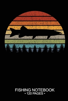 Fishing Notebook 120 Pages: 6"x 9'' Blank Paper Sheets Paperback Log-Book Cool Unique Freshwater Game Fish Saltwater Fly Journal Composition Notes Day Planner Notepad