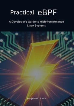 Paperback Practical eBPF: A Developer's Guide to High-Performance Linux Systems Book