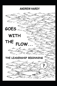 Paperback Goes with the Flow: The leadership beggining Book