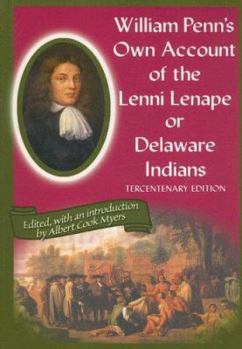 Paperback William Penn's Own Account of the Lenni Lenape or Delaware Indians Book