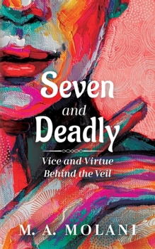Paperback Seven and Deadly: Vice and Virtue Behind the Veil Book