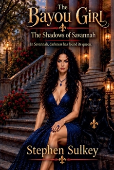 Paperback The Bayou Girl: The Shadows of Savannah Book