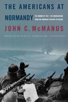 Paperback The Americans at Normandy: The Summer of 1944--The American War from the Normandy Beaches to Falaise Book