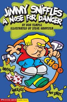 Jimmy Sniffles: A Nose for Danger (Graphic Sparks (Graphic Novels)) - Book  of the Jimmy Sniffles