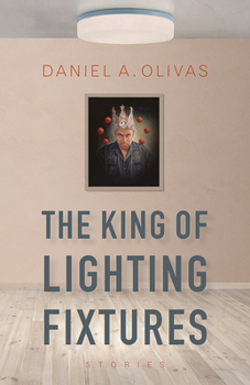 Paperback The King of Lighting Fixtures: Stories Book