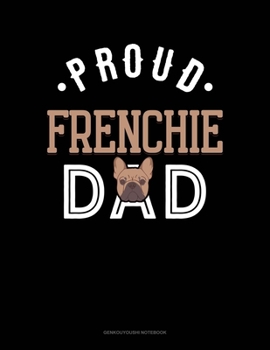 Paperback Proud Frenchie Dad: Genkouyoushi Notebook Book