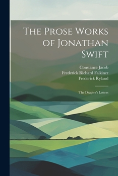Paperback The Prose Works of Jonathan Swift: The Drapier's Letters Book