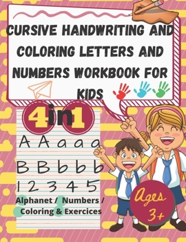 Paperback Cursive Handwriting and Coloring Letters and Numbers Workbook For Kids: Cursing Tracing Practice book for beginners Book