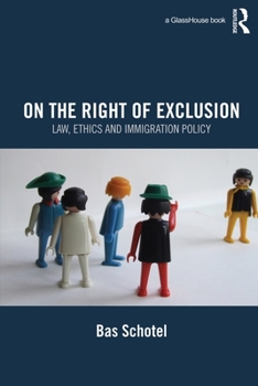 Paperback On the Right of Exclusion: Law, Ethics and Immigration Policy Book
