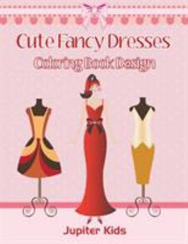 Paperback Cute Fancy Dresses: Coloring Book Design Book