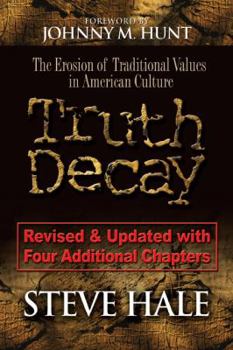 Hardcover Truth Decay: The Erosion of Traditional Values in American Culture Book