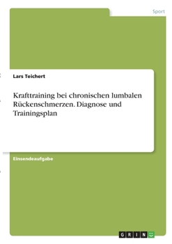 Paperback Krafttraining bei chronischen lumbalen Rückenschmerzen. Diagnose und Trainingsplan [German] Book
