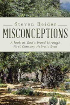 Hardcover Misconceptions: A look at God's Word through First Century Hebraic Eyes Book