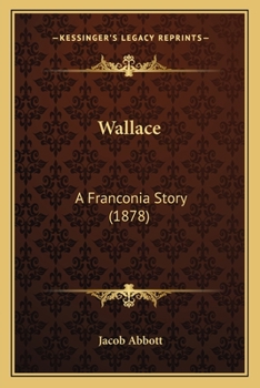Paperback Wallace: A Franconia Story (1878) Book