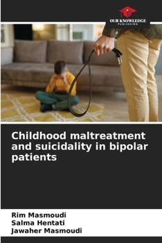 Paperback Childhood maltreatment and suicidality in bipolar patients Book