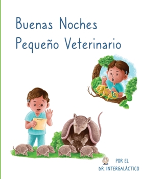 Paperback Buenas Noches Pequeño Veterinario [Spanish] Book