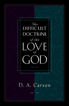 Paperback The Difficult Doctrine of the Love of God Book