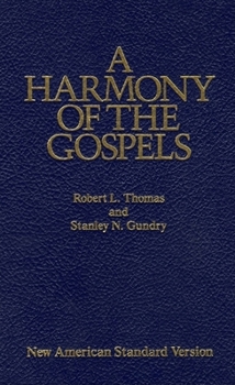 Hardcover A Harmony of the Gospels: New American Standard Edition Book