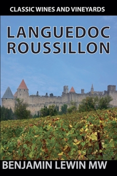 Languedoc Roussillon 2025 (Guides to Wines and Top Vineyards)